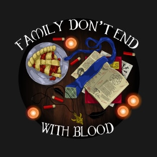 Family Don't End With Blood T-Shirt