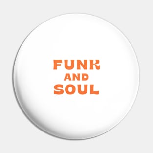 Funk and Soul Pin