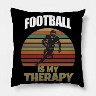 Football is my therapy Pillow