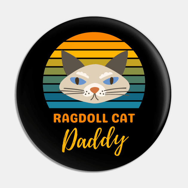 Ragdoll Cat Daddy Vintage Sunset, Funny Cat Daddy, Cat Lover Pin by docferds