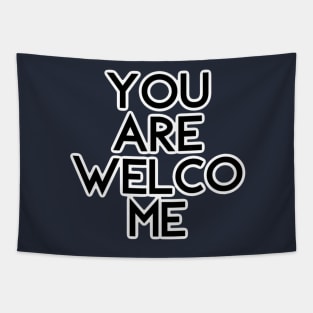 You Are Welcome Tapestry