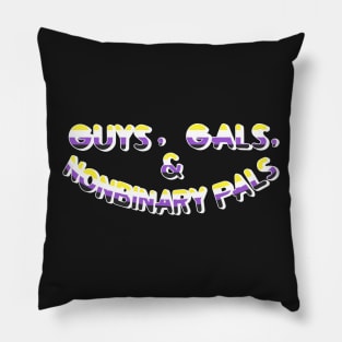 Guys, Gals, & Nonbinary Pals! Pillow