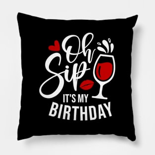 Oh Sip It'S My Red Wine Glass Drinking Py Pillow