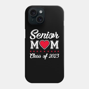 Senior 2023. Class of 2023 Graduate. Phone Case