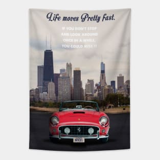 Life moves pretty fast Tapestry