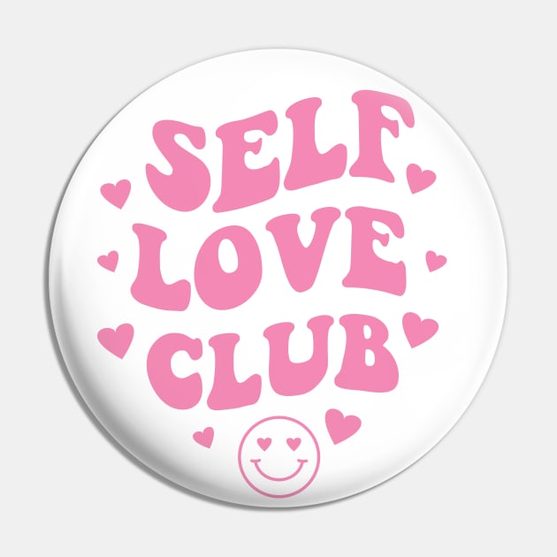 Self Love Club Aesthetic Words on Back Print - Anti Valentines Day Pink Pin by PUFFYP