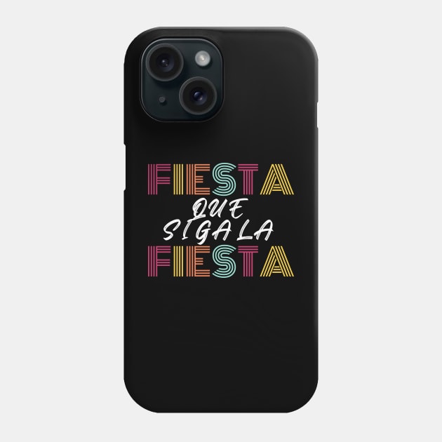 Fiesta que siga la Fiesta (let the party continue) Phone Case by Ayzora Studio