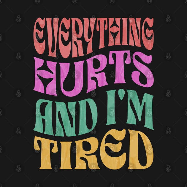 Everything Hurts & I'm Tired by ELMADANI.ABA