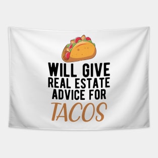 Real Estate and Taco -  Will give real estate advice for Tacos Tapestry