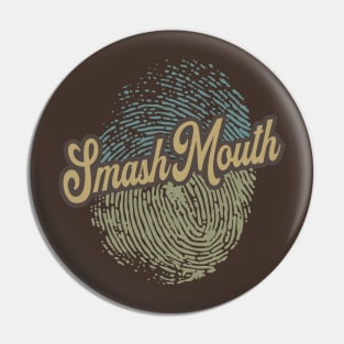 Smash Mouth Fingerprint Pin