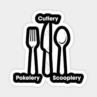 Funny Kitchen Pokelery, Scooplery, Cutlery Utensils Meme Magnet