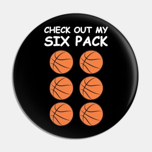 Check Out My Six Pack - Basketball Balls Pin