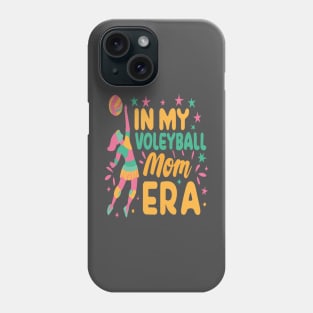 In My Volleyball Mom Era Women Mama Sport Player Phone Case