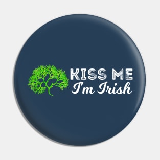 Kiss Me I'm Irish Pin