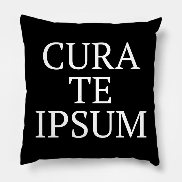 Cura te ipsum Pillow by Word and Saying