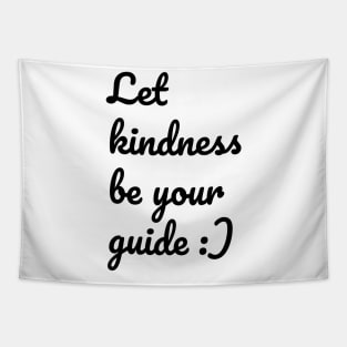 Let Kindness Be Your Guide Mental Health Tapestry