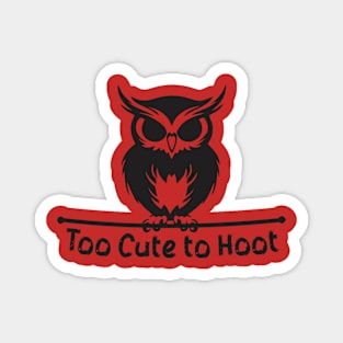 Too Cute to Hoot Magnet