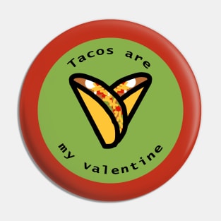 Tacos are my Valentine Heart Round Valentines Day Pin