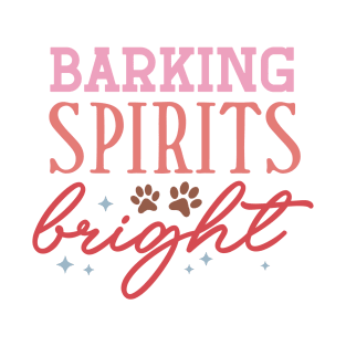 Barking Spirits Bright T-Shirt