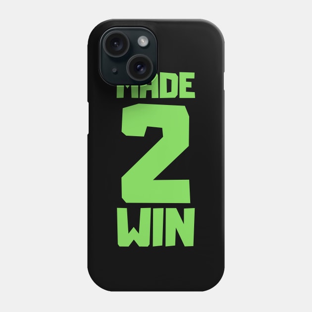 Made to win motivational Phone Case by Gravity Zero