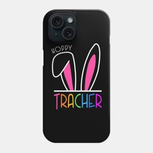 Hoppy Teacher | One Hoppy teacher | Easter Teacher | Happy Teacher Phone Case