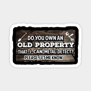 Metal Detecting old property permission Magnet