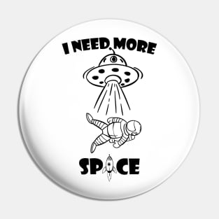 I need more space Pin