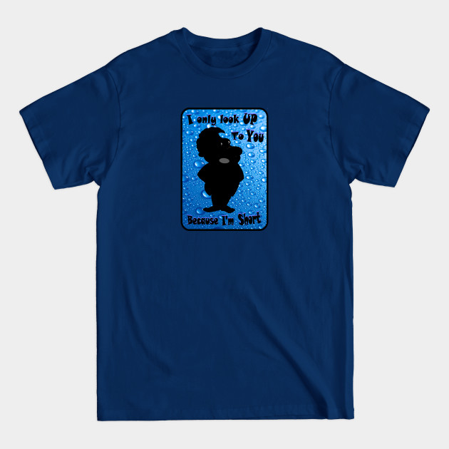 Disover I Look Up to You - Cartoons - T-Shirt