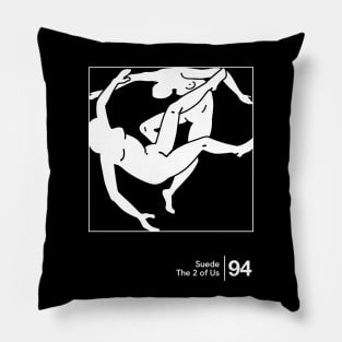 Suede - The 2 Of Us - Minimal Style Graphic Artwork Pillow