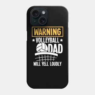 Warning Volleyball Dad Will Yell Loudly Phone Case