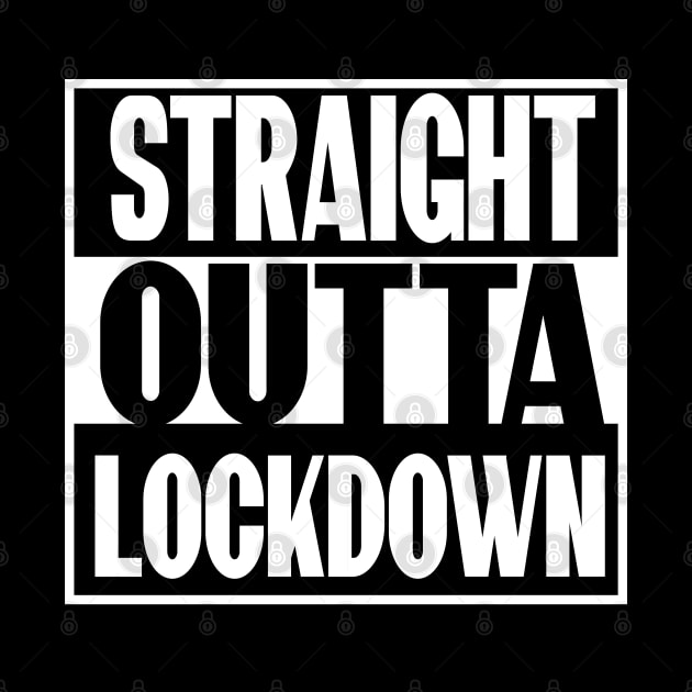 STRAIGHT OUTTA LOCKDOWN T-Shirt by paynow24