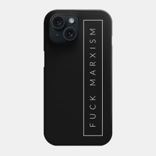 F$ck Marxism Phone Case