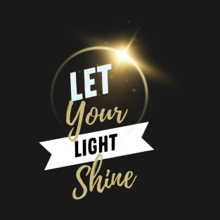 Let Your Light Shine Matthew 5:16 Bible Verse Christian T-Shirt