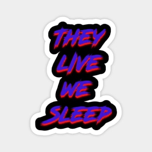 They Live (Blue) Magnet