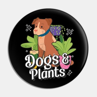 dogs and plants Pin