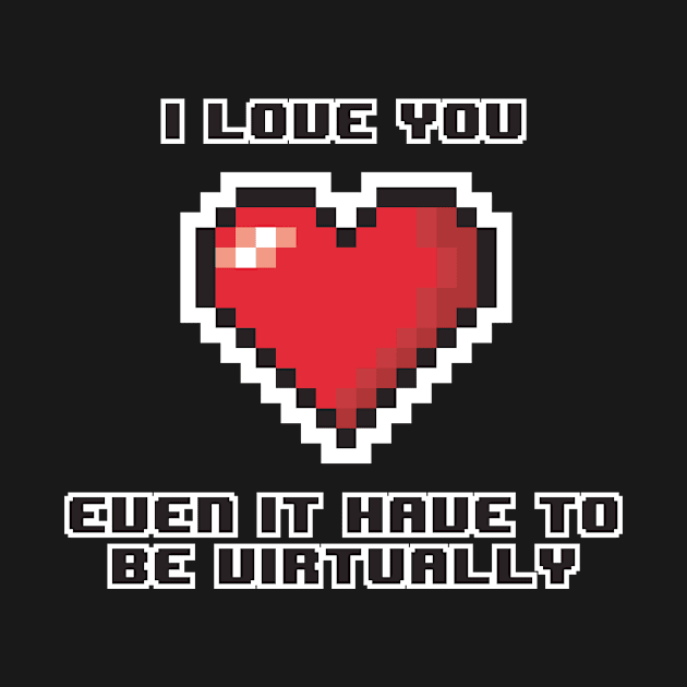 Virtual Valentine Tshirt by Misutarobi