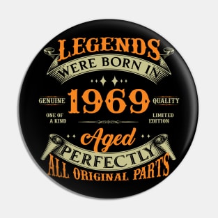 55th Birthday Legends Born In 1969 Pin