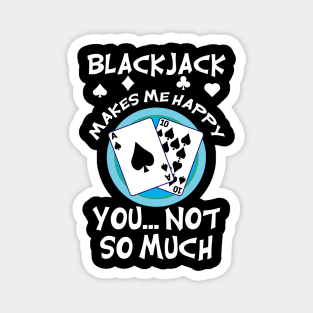 Blackjack Makes Me Happy Magnet