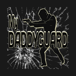 My Daddyguard Father Day Gift T-Shirt