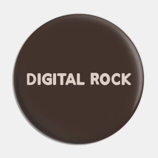 DIGITAL ROCK Pin