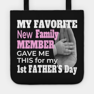 FIRST FATHER'S DAY BABY GIRL | NEW DAD FATHER'S DAY GIFTS Tote