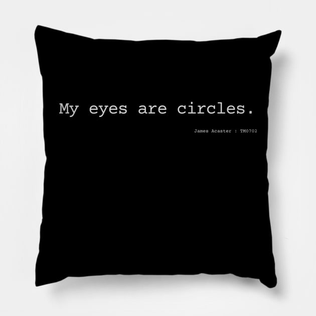 My eyes are circles. Pillow by Bad.Idea.Tuesdays