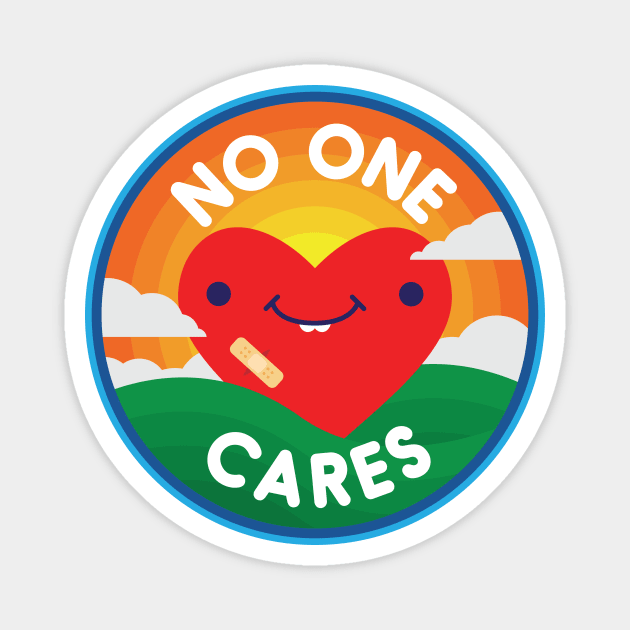 No One Cares Magnet by jthreeconcepts