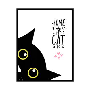 Home Is Where My Cat Is Funny T-Shirt