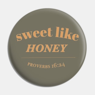 Sweet Like Honey Pin