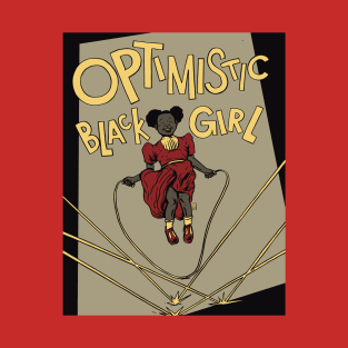 Optimistic Black Girl T-Shirt