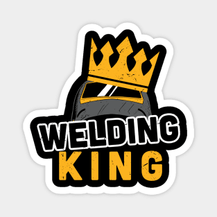 welding king - welder gift idea Magnet