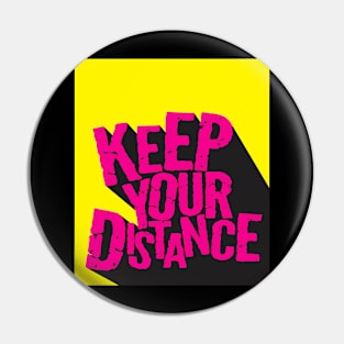 Social Distancing: Keep Your Distance Pin