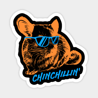 Funny Chinchillin graphic for Chinchilla Owners Magnet