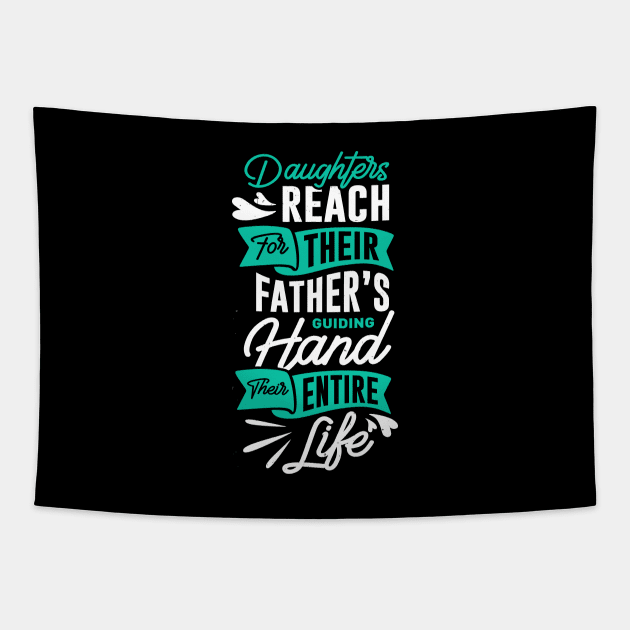 Father and Daughter Quote Father's Day Gift Men Tapestry by Foxxy Merch